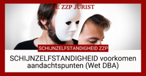 schijnzelfstandigheid voorkomen wet dba zzp